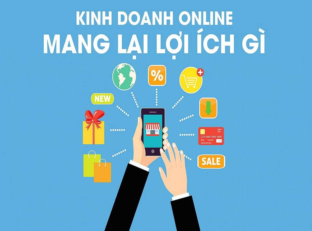 Lợi ích từ mô hình kinh doanh online là gì? 